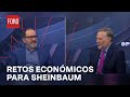 ¿Cuáles son los retos económicos que vienen para el gobierno de Sheinbaum? - Es la Hora de Opinar