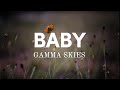 Gamma Skies - Baby (Lyrics)
