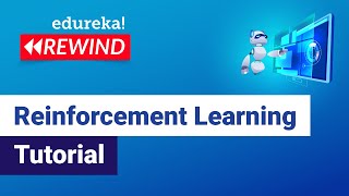 Reinforcement Learning Tutorial | Reinforcement Learning Example Using Python | Edureka Rewind