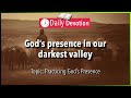 August 19: Psalm 23:4 - God's Presence in Our Darkest Valley - 365 Bible Verses Everyone Should Know