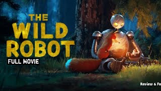 The Wild Robot Full Movie | Heartwarming Adventure | Animated Film with Fascinating Facts \u0026 Review