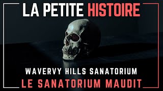 La Petite Histoire du Sanatorium Hanté : le Waverly Hills Sanatorium