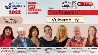 The Power of Vulnerability | Global Live Speakers Summit | Global Speakers Talk |Coaches &  Speakers