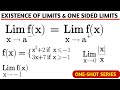 Existence of Limits and One Sided Limits.