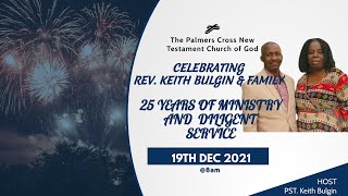 Celebrating 25 Years of Service || Rev Keith Bulgin \u0026 Family ||Appreciation Service