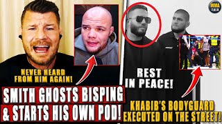 Anthony Smith GHOSTS Michael Bisping \u0026 LEAVES BYM Podcast! Khabib's bodyguard K!LLED on the street