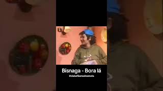 Bisnaga - Bora lá