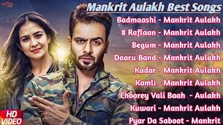 Mankirt Aulakh All Songs 2021 | Mankirt Aulakh Best Punjabi Songs Collection | Latest Non Stop HIts