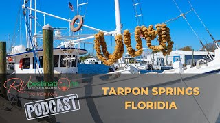 Episode 78: The Sponge Capital of the World! Exploring Tarpon Springs, FL #tarponsprings #rvlife