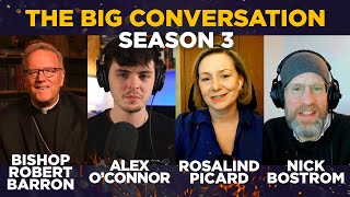 The Big Conversation: Season 3 • Bishop Barron, Cosmic Skeptic, Nick Bostrom, Ros Picard & more