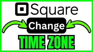 How To CHANGE TIME ZONE On Square (QUICK & EASY) 2026