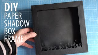3D Paper Shadow Box Frame Assembly Tutorial