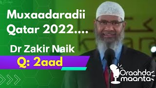 Q.2aad  muxadaradii Dr. Zakirnaik su’aalahan weydii qofka mulxidka kama jawaabi karo || Afsoomaali