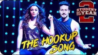 Hook Up Full Song | Student Of The Year 2 | Tiger Shroff & Alia | Vishal & Shekhar |Neha Kakkar