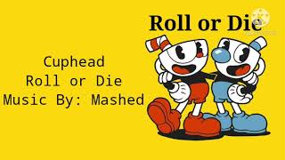 Cuphead Roll or Die Lyrics (By: Mashed)