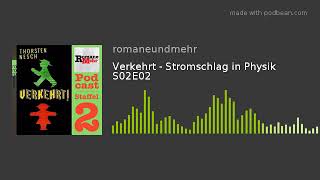 Verkehrt - Stromschlag in Physik S02E02