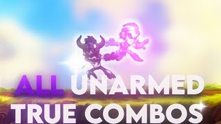 All Unarmed True Combos