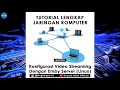 Jaringan Multimedia | #3 Tutorial Membangun Infrastruktur Video Streaming dengan Emby Server