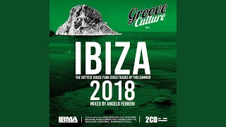 Groove Culture Ibiza 2018 (Continuous Mix)