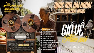 LK Nhạc Lính Xưa 1975 Nổi Da Gà - GIÓ VỀ MIỀN XUÔI ➤BOLERO CÔNG TUẤN | Nhạc Xưa Hải Ngoại Chọn Lọc