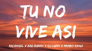Tu No Vive Asi - Arcangel, Bad Bunny (Letras / Lyrics)