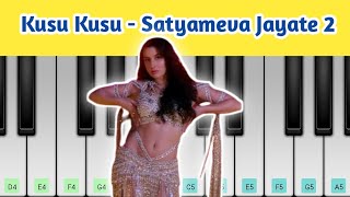 Kusu Kusu ( Piano Tutorial ) |  Nora Fatehi | Satyameva Jayate 2 | John A, Divya K | New Song 2021