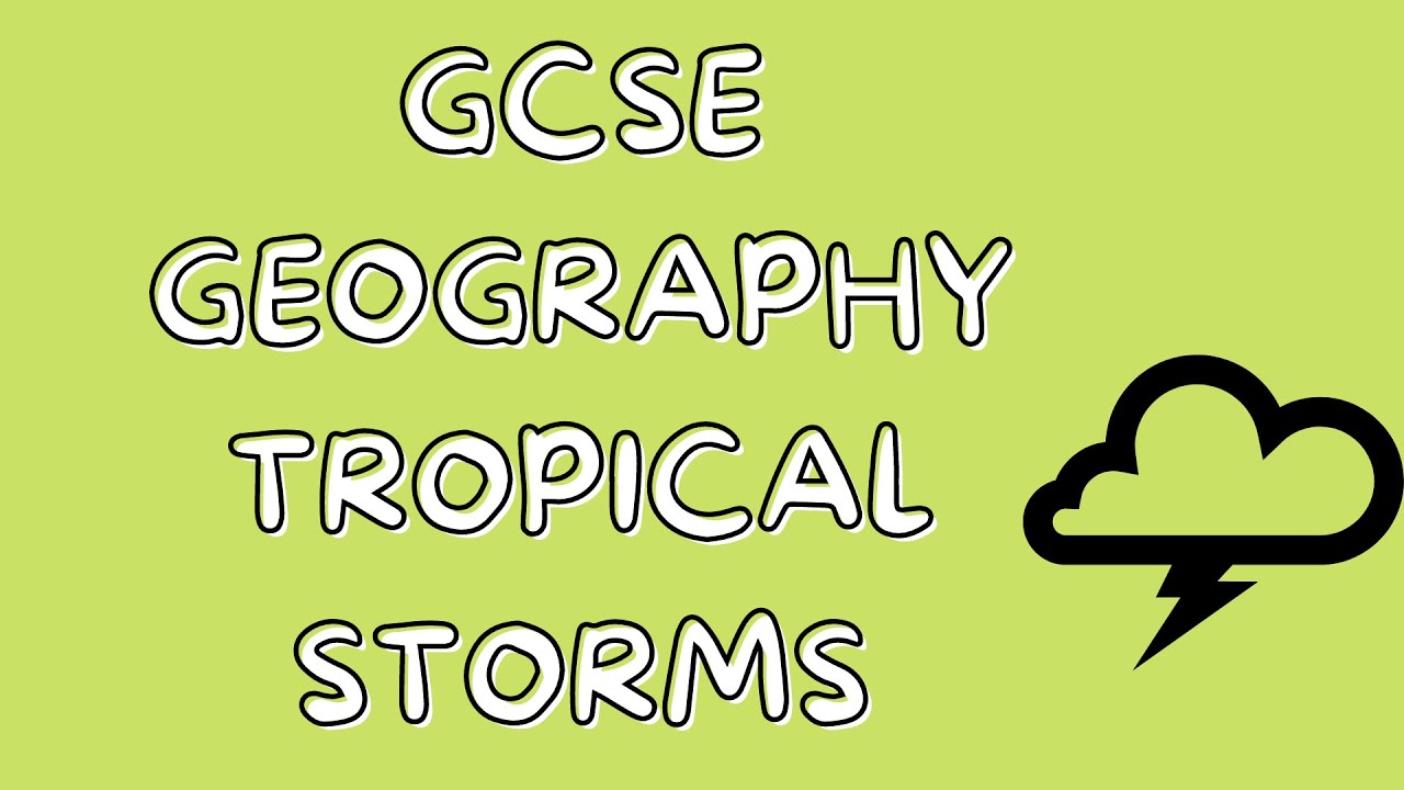 Tropical Storms | GCSE GEOGRAPHY - YouTube