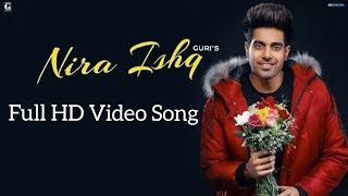 Nira Ishq Ae Tu - Guri (Full HD Song) Satti Dhillon | GK.DIGITAL | Latest Songs 2019 | Loveftmusic