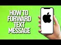 How To Forward Text Message In iPhone Tutorial
