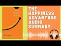 The Happiness Advantage: Audio Summary (Shawn Achor) | Unlock Your Potential Through Positivity