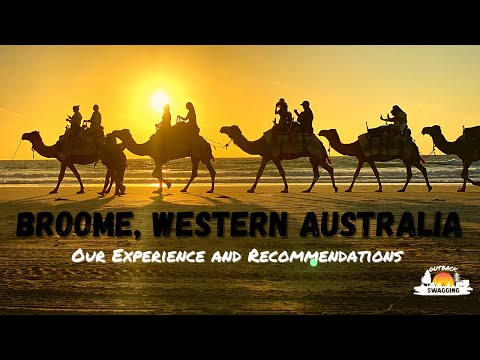 Broome, Western Australia Travel Guide Our experience and recommendations. October 2020
