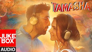Tamasha Full Audio Songs JUKEBOX | Ranbir Kapoor, Deepika Padukone | T-Series