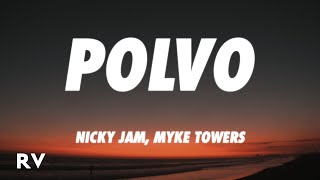 Nicky Jam x Myke Towers - Polvo (Letra/Lyrics)