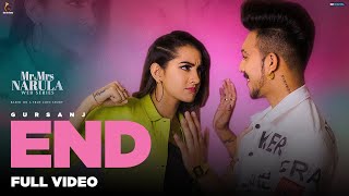 End (Official Video) Gursanj - Mr & Mrs Narula - New Punjabi Song 2023 GK Digital - Big Sound