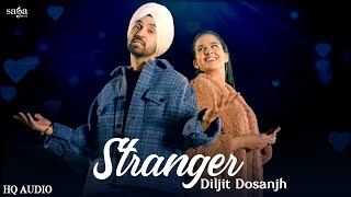 Stranger Naal Ho Gaya Pyar - Stranger Diljit Dosanjh | Simar kaur | New Punjabi Song 2020