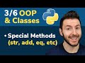 3/6 OOP & Classes in Python: Special (dunder/magic) Methods