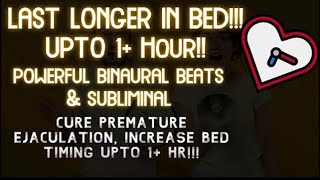 Stay Longer In Bed - Increase Timing For Up To 1+ Hour [For Men] - Cure PE!!