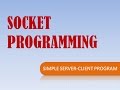 Simple Client-Server Program- SOCKET PROGRAMMING IN JAVA