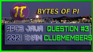 APCS Java Exam Free Response #3: ClubMembers (2021)