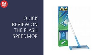 QUICK REVIEW ON THE FLASH SPEEDMOP