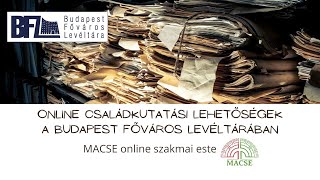 Online családkutatási lehetőségek a Budapest Főváros Levéltárában