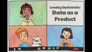 Locally Optimistic Meetup: Data as a Product