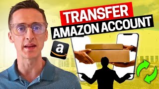 How to Transfer an Amazon Seller Account 💼 (Including Death & Inheritance Scenarios) 417k+ Reviews