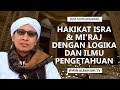 Menemukan Hakikat Isra & Mi'raj Dengan Logika Dan Ilmu Pengetahuan | Buya Yahya Menjawab