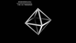 Enderman3092 - The Octahedron (Full Album)