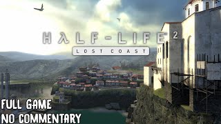 Half-Life 2: LOST COAST (2005) | FULL Game, No commentary Walkthrough 1080p60fps
