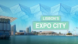 Lisbon’s Expo ‘98 and the Parque das Nações 🇵🇹