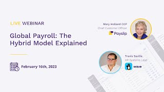 Global Payroll: The Hybrid Model Explained - Webinar Feb 2023