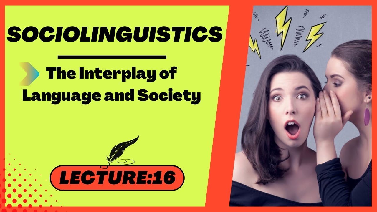 Sociolinguistics: The Interplay Of Language And Society - YouTube