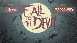 JDevil x Madcounty - Fall to the Devil (Lyric Video)